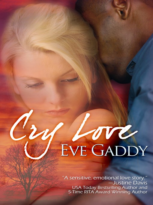Title details for Cry Love by Eve Gaddy - Available